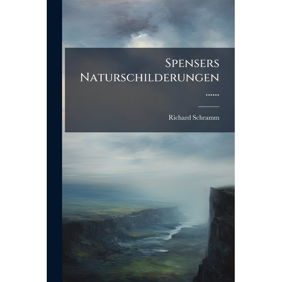 Spensers Naturschilderungen ...... (Paperback)