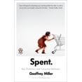 thumbnail image 1 of Spent: Sex, Evolution, and Consumer Behavior, (Paperback), 1 of 1