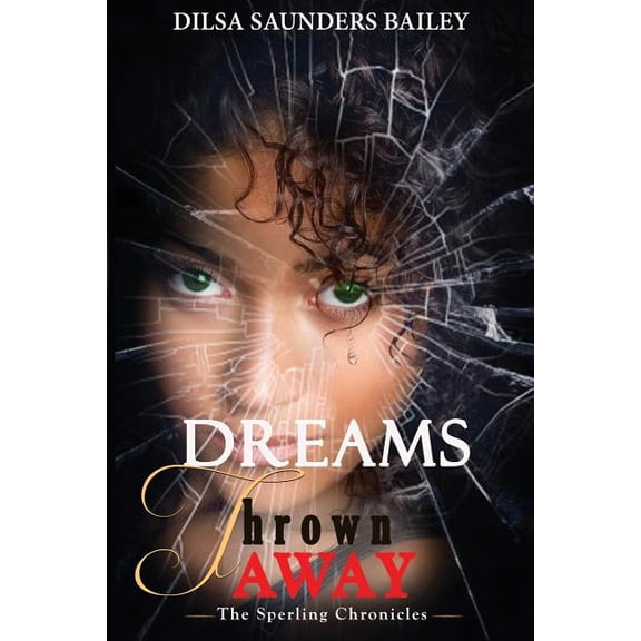 Sperling Chronicles Dreams Thrown Away, Book 1, (Paperback)