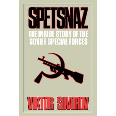 Spetsnaz: The Inside Story of the Soviet Special Forces, (Paperback)
