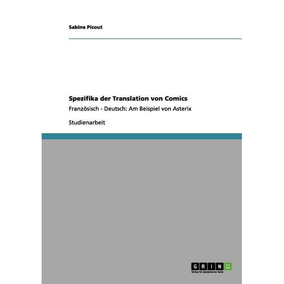 Spezifika der Translation von Comics: Französisch - Deutsch: Am Beispiel von Asterix (Paperback)