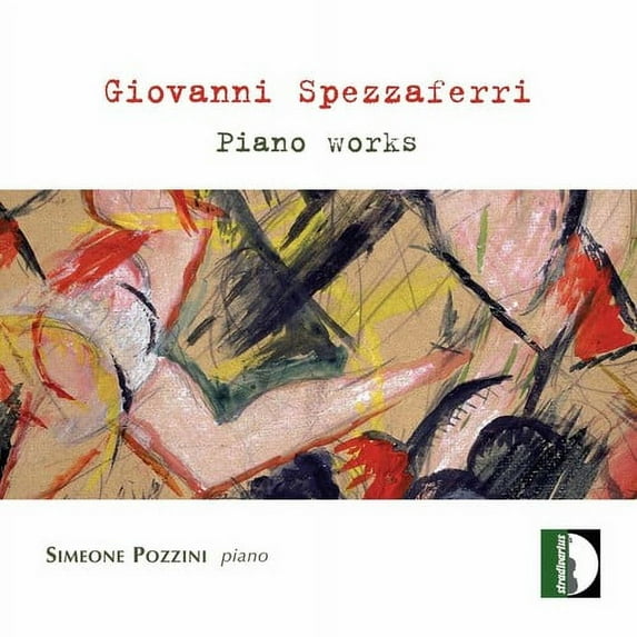 Spezzaferri / Pozzini,Simeone - Piano Works - Music & Performance - CD