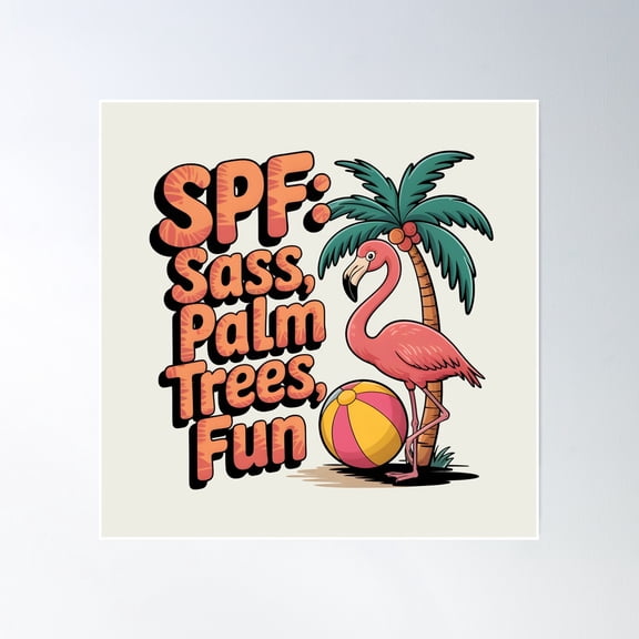 Spf: Sass, Palm Trees, Fun Summer Vibes Quote Poster Wall Art, Modern Wall Decor, 24x24 UNFRAMED