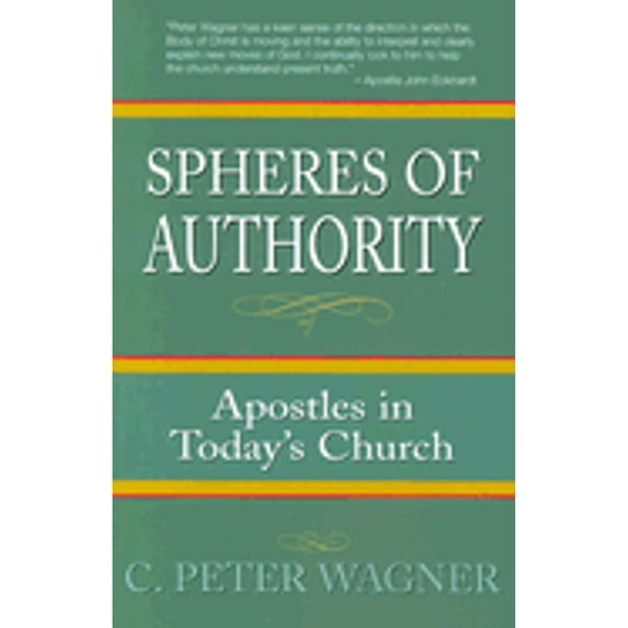 Pre-Owned Spheres of Authority: Apostles in Today's Church (Paperback) 1585020257 9781585020256