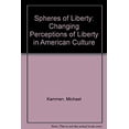 thumbnail image 1 of Pre-Owned Spheres of Liberty : Changing Perceptions of Liberty in American Culture 9780801496820 Used, 1 of 1