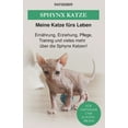 thumbnail image 1 of Sphynx Katze: Ernährung, Erziehung, Pflege, Training und vieles mehr über die Sphynx Katzen! (Paperback), 1 of 1
