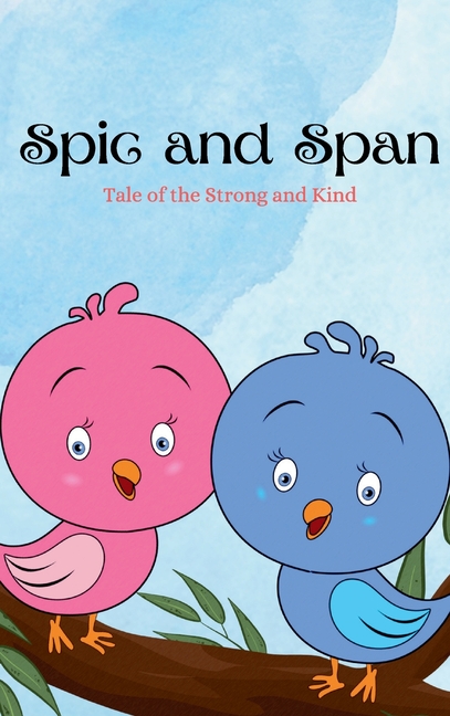 Spic and Span: Tale of the Strong and the Kind, (Hardcover)