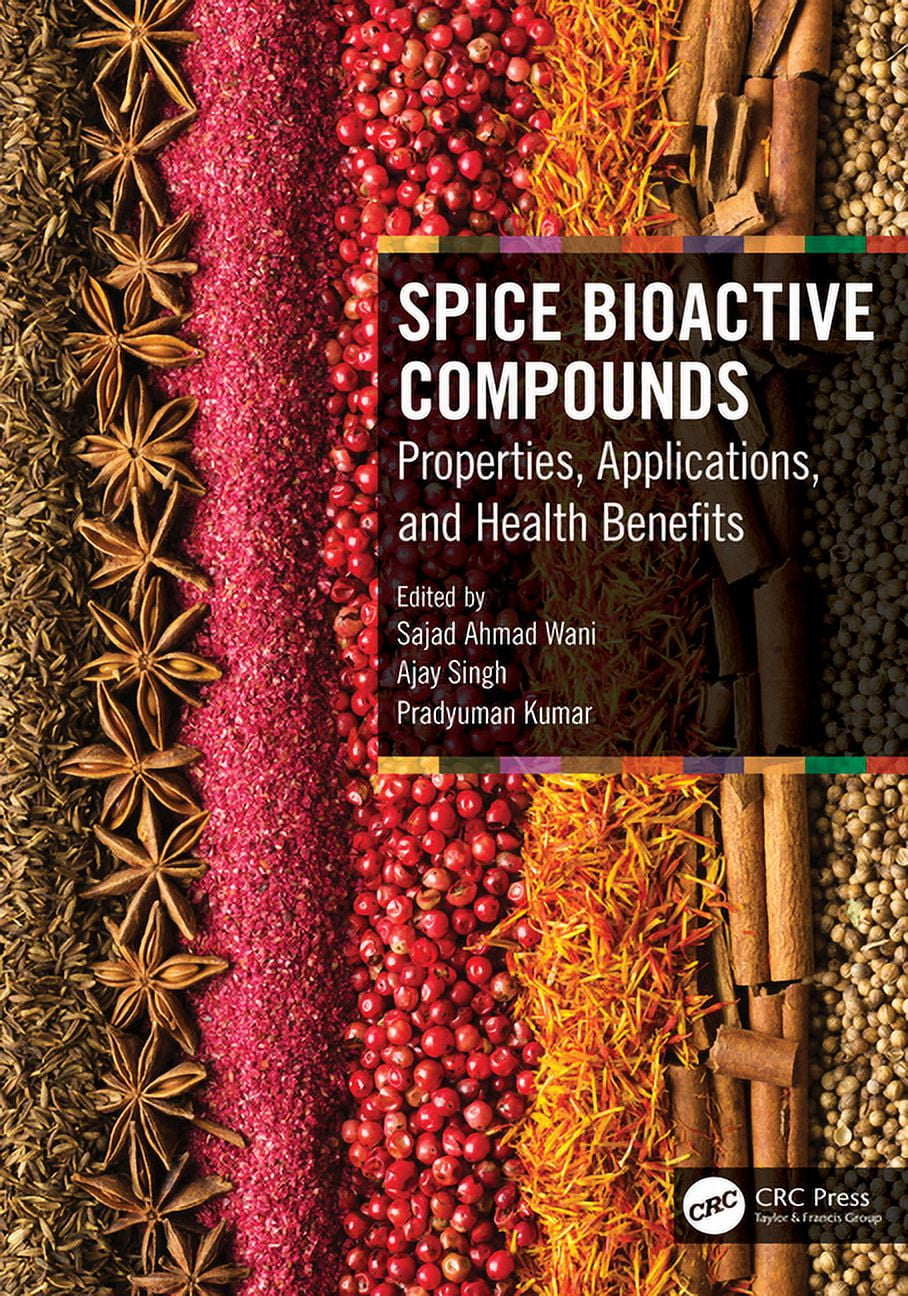 Spice Bioactive Compounds Properties, Applications, and Health