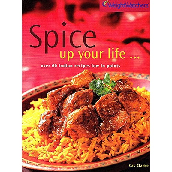 Pre-Owned SPICE UP YOUR LIFE ... OVER 60 INDIAN RECIPES LOW IN POINTS (WEIGHT WATCHERS) by CAS CLARKE (2002-05-03) (Paperback) 0743220579 9780743220576