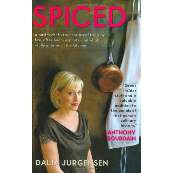 Pre-Owned Spiced : A Pastry Chef's True Stories of Trials by Fire, After-Hours Exploits, and What Really Goes on in the Kitchen (Hardcover) 9780399155611