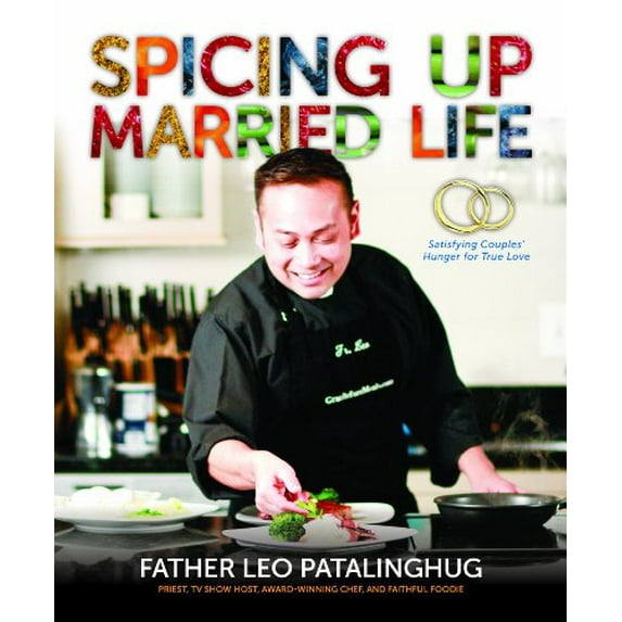 Pre-Owned Spicing up Married Life Satisfying Couples' Hunger for True Love (Perfect Paperback) 0979603536 9780979603532