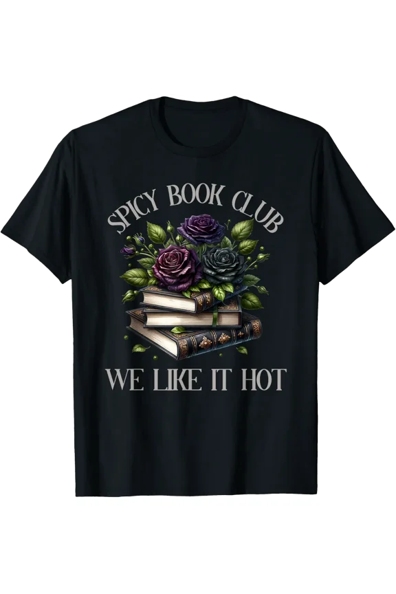 Spicy Book Club Dark Romance Lover Spicy Bookish Merch Goth T-Shirt Size S-5XL