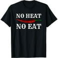 thumbnail image 1 of Spicy Chili Pepper T-Shirt Spicy Food Lover | No Heat No Eat, 1 of 4