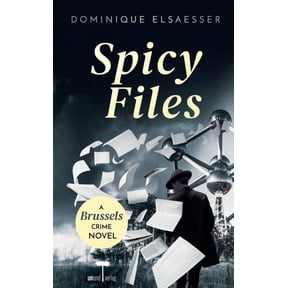 Spicy Files: A Brussels Crime Novel, (Paperback)