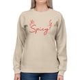thumbnail image 1 of Spicy Slogan W Fire Sweatshirt Women -Image by Shutterstock, Female x-Large, 1 of 4