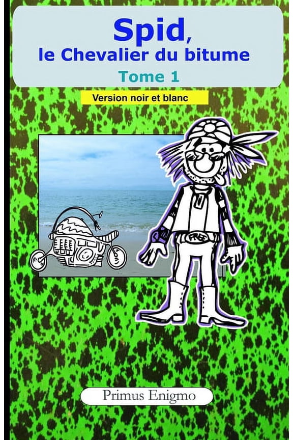 Spid - Noir Et Blanc SPID, le Chevalier du Bitume (Version NB), Book 1, (Paperback)