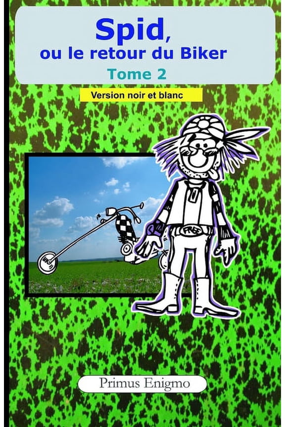 Spid - Noir Et Blanc Spid, ou le retour du Biker (Version NB), Book 2, (Paperback)