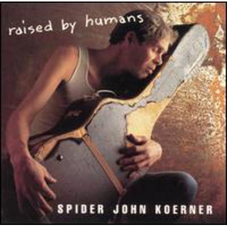 "Spider" John Koerner - Raised By Humans - Music & Performance - CD
