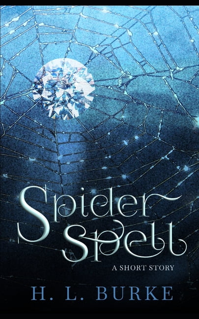Spider Spell: A Magical Short Story, (Paperback)