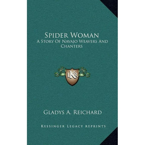 Spider Woman: A Story Of Navajo Weavers And Chanters (Hardcover)