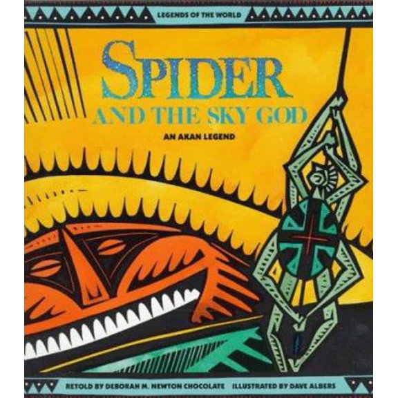 Pre-Owned Spider and the Sky God: An Akan Legend (Legends of the World) (Paperback) 0816728127 9780816728121