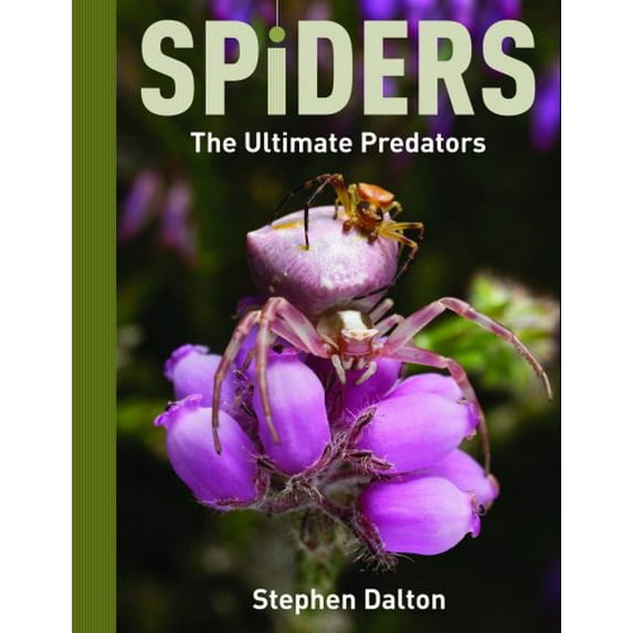 Pre-Owned Spiders: The Ultimate Predators (Hardcover) 1554073464 9781554073467