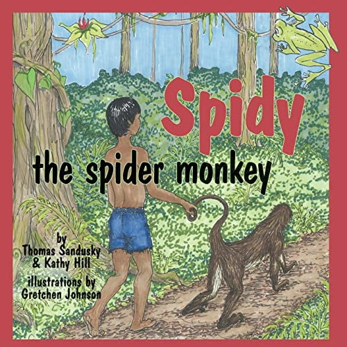Pre-Owned Spidy the Spider Monkey (Paperback) 0982300255 9780982300251