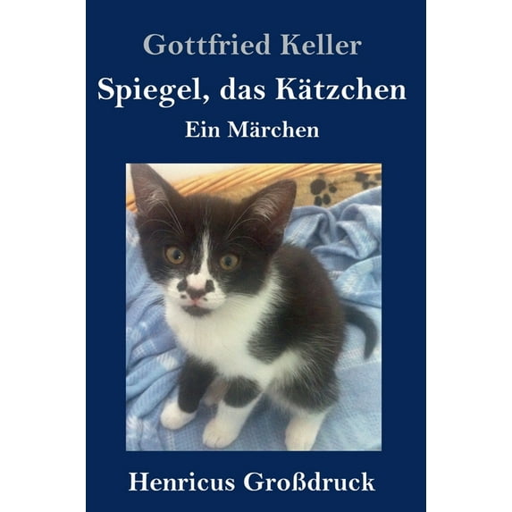 Spiegel, das Kätzchen (Großdruck) : Ein Märchen (Hardcover)