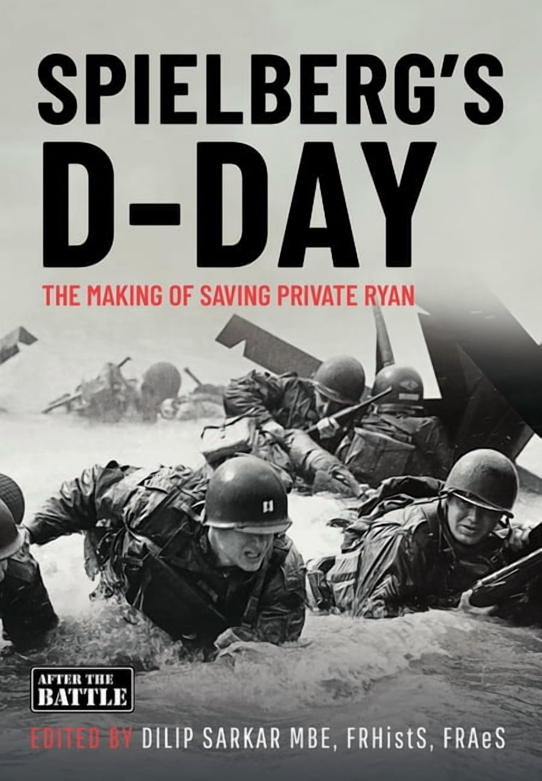 Spielberg's D-Day: The Motives and the Making of Saving Private Ryan, (Hardcover)