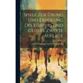 thumbnail image 1 of Spiele zur Übung und Erholung des Körpers und Geistes, zweyte Auflage (Hardcover), 1 of 1