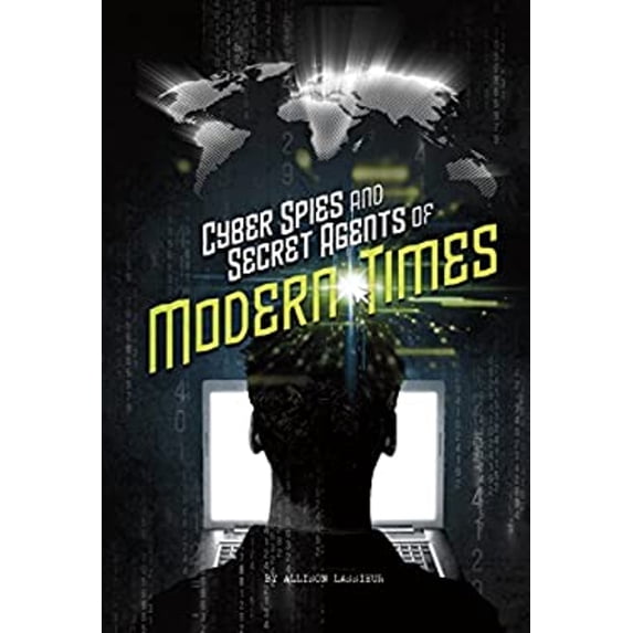Pre-Owned Cyber Spies and Secret Agents of Modern Times (Paperback) 9780756555023