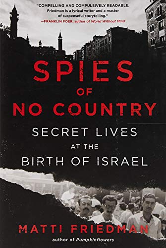 Pre-Owned Spies of No Country: Secret Lives at the Birth Israel Hardcover Matti Friedman