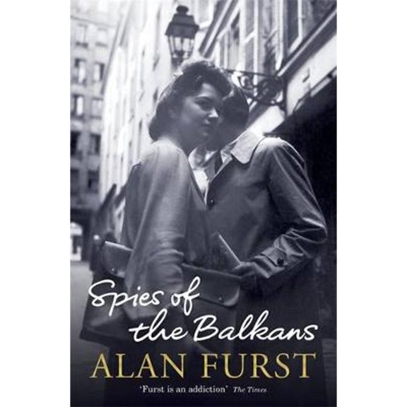 Pre-Owned Spies of the Balkans (Hardcover) by Alan Furst