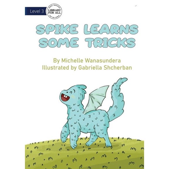 Spike Learns Some Tricks, (Paperback)