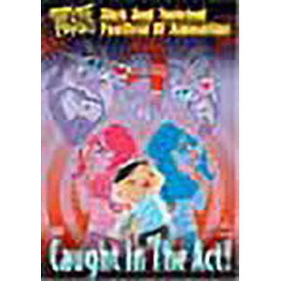 Spike & Mike's Sick & Twisted Festival of Animation: Caught In The Act
