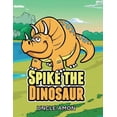 thumbnail image 1 of Fun Time Series for Beginning Readers Spike the Dinosaur: Short Stories for Kids, Games, Jokes, and More!, (Paperback), 1 of 1