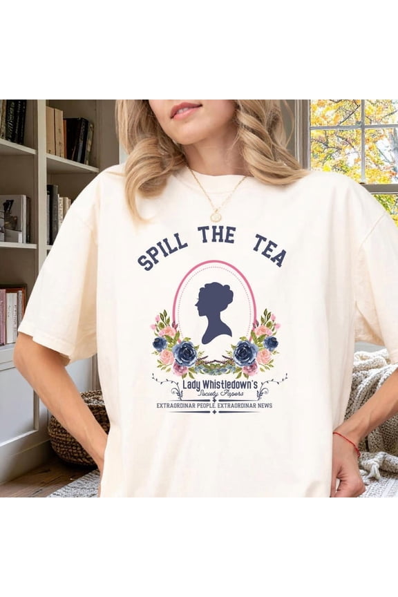 Spill the Tea Vintage Gossip Society Graphic Lady, Regency-Inspired Silhouette Whistledown Floral Pullover, Comfort Colors Unisex Cotton T-Shirt, Sizes S-3XL