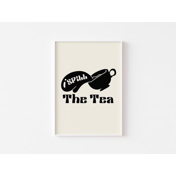 Spill The Tea Retro Kitchen Print Tea Lover Cup Of Tea Retro Tea 90S Poster Tea Wall Art Retro Kitchen Art Fun Quote Cafe Art Print
