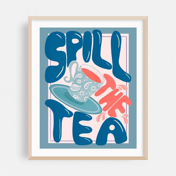 Spill the tea - red and blue - Illustration Typography Quote Humor Modern Art Pop Art Kitchen Decor Oak Framed Wall Art Print 8 x 10 inches