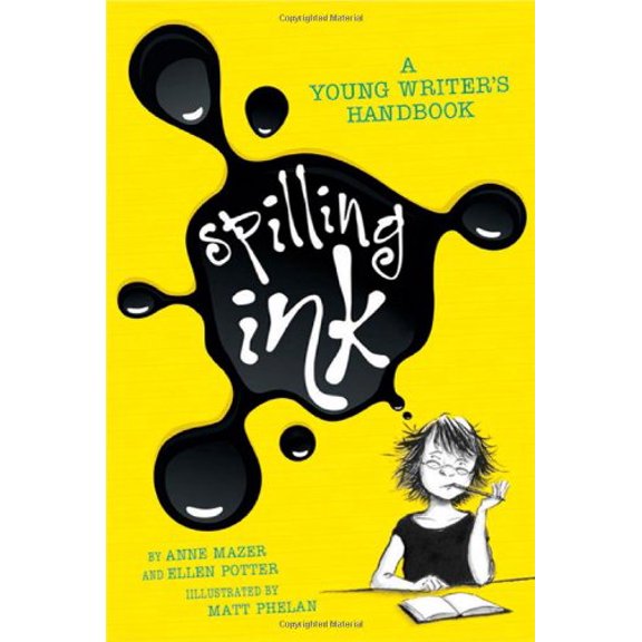 Pre-Owned Spilling Ink: A Young Writer's Handbook (Hardcover) 1596435143 9781596435148