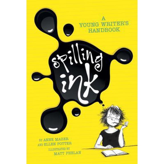 Pre-Owned Spilling Ink: A Young Writer's Handbook (Hardcover) 1596435143 9781596435148