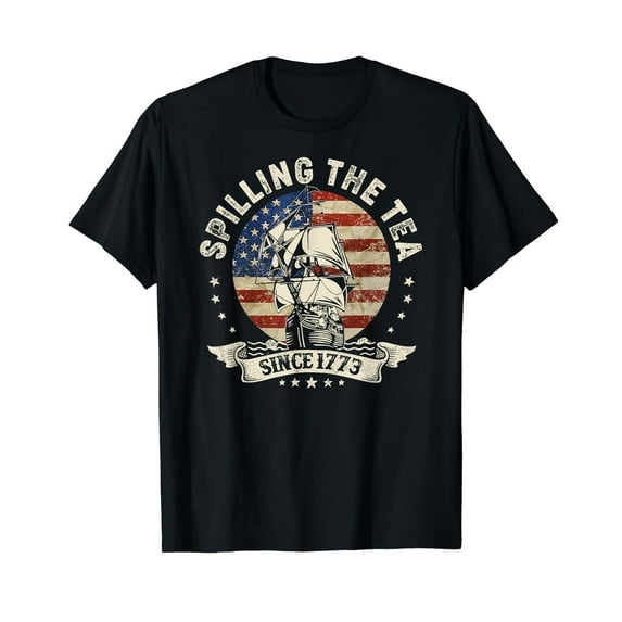 Spilling The Tea Since 1773 Shirt Patriotic 4th Of July Black T-shirt Short Sleeve Tee