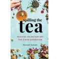 thumbnail image 1 of Pre-Owned Spilling the Tea: Reviving an Ancient Art for a New Generation Paperback, 1 of 1