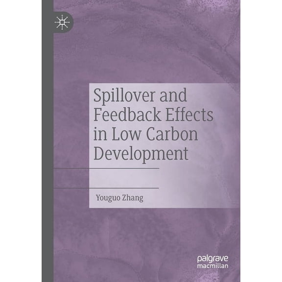 Spillover and Feedback Effects in Low Carbon Development, (Paperback)