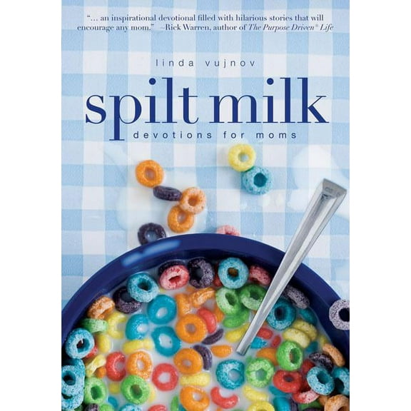 Spilt Milk: Devotions for Moms (a 60-Day Devotional), (Paperback)