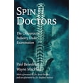 thumbnail image 1 of Spin Doctors: The Chiropractic Industry Under Examination, (Paperback), 1 of 1