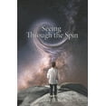 thumbnail image 1 of Spin Trilogy: Seeing Through the Spin: Volume 1 (Paperback), 1 of 1