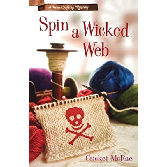 Pre-Owned Spin a Wicked Web (A Home Crafting Mystery) (Paperback) 0738711233 9780738711232
