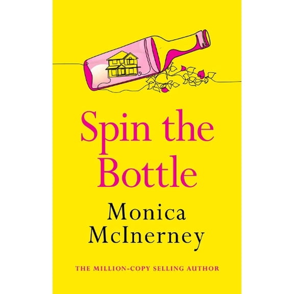Spin the Bottle Monica McInerney (Paperback)