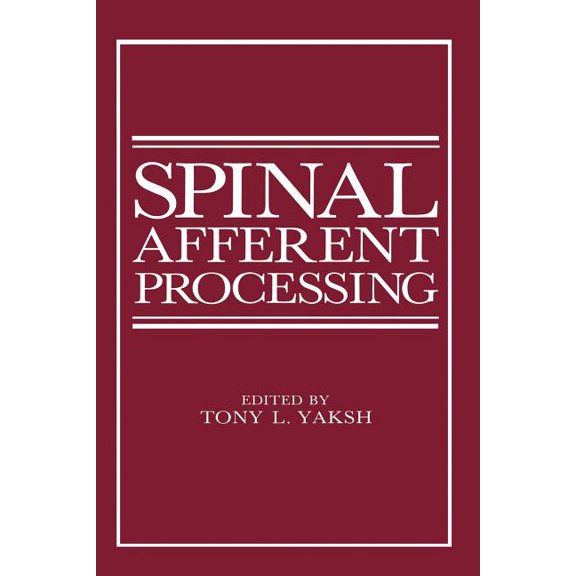 Spinal Afferent Processing, (Paperback)